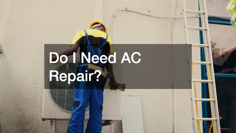 Do I Need AC Repair?