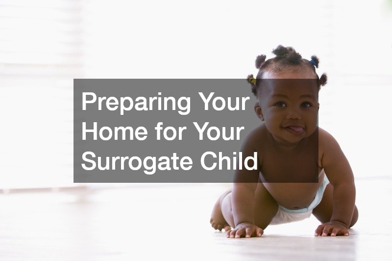 Preparing Your Home for Your Surrogate Child