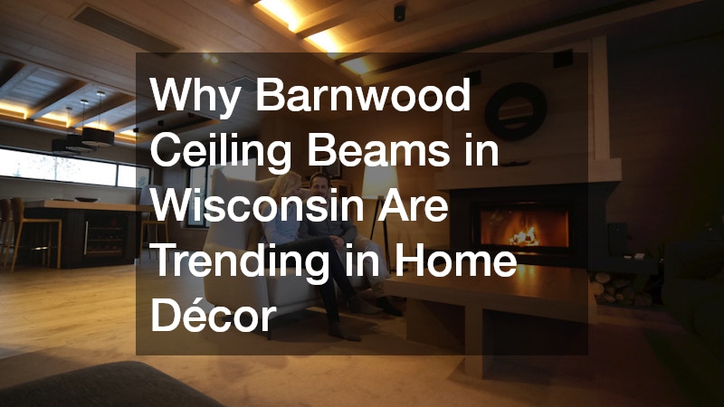 Why Barnwood Ceiling Beams in Wisconsin Are Trending in Home Décor