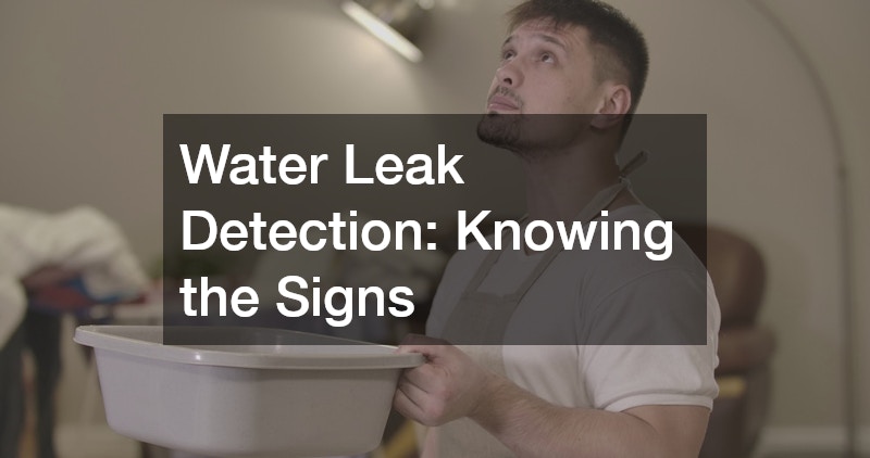 Water Leak Detection  Knowing the Signs