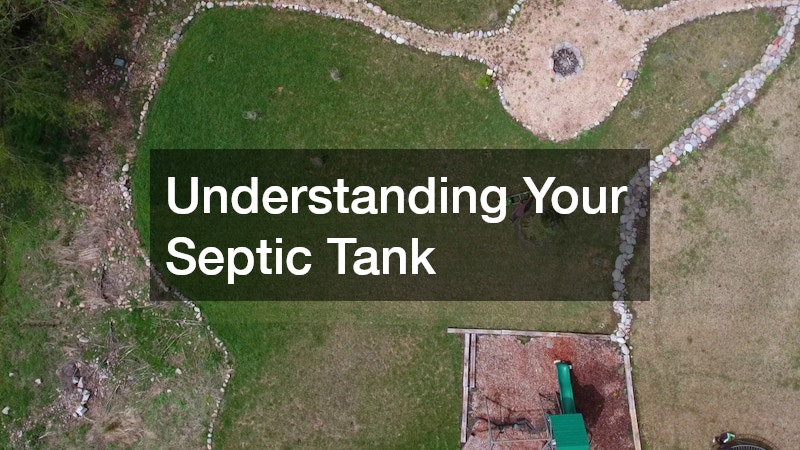 Understanding Your Septic Tank